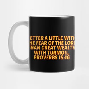 Bible Verse Proverbs 15:16 Mug